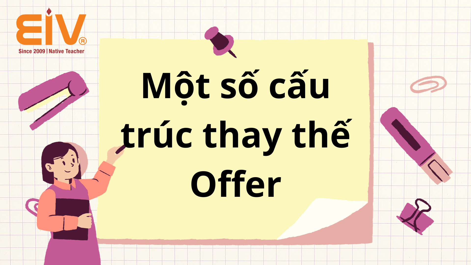 mot-so-cau-truc-thay-the-offer-1 Một số cấu trúc thay thế offer