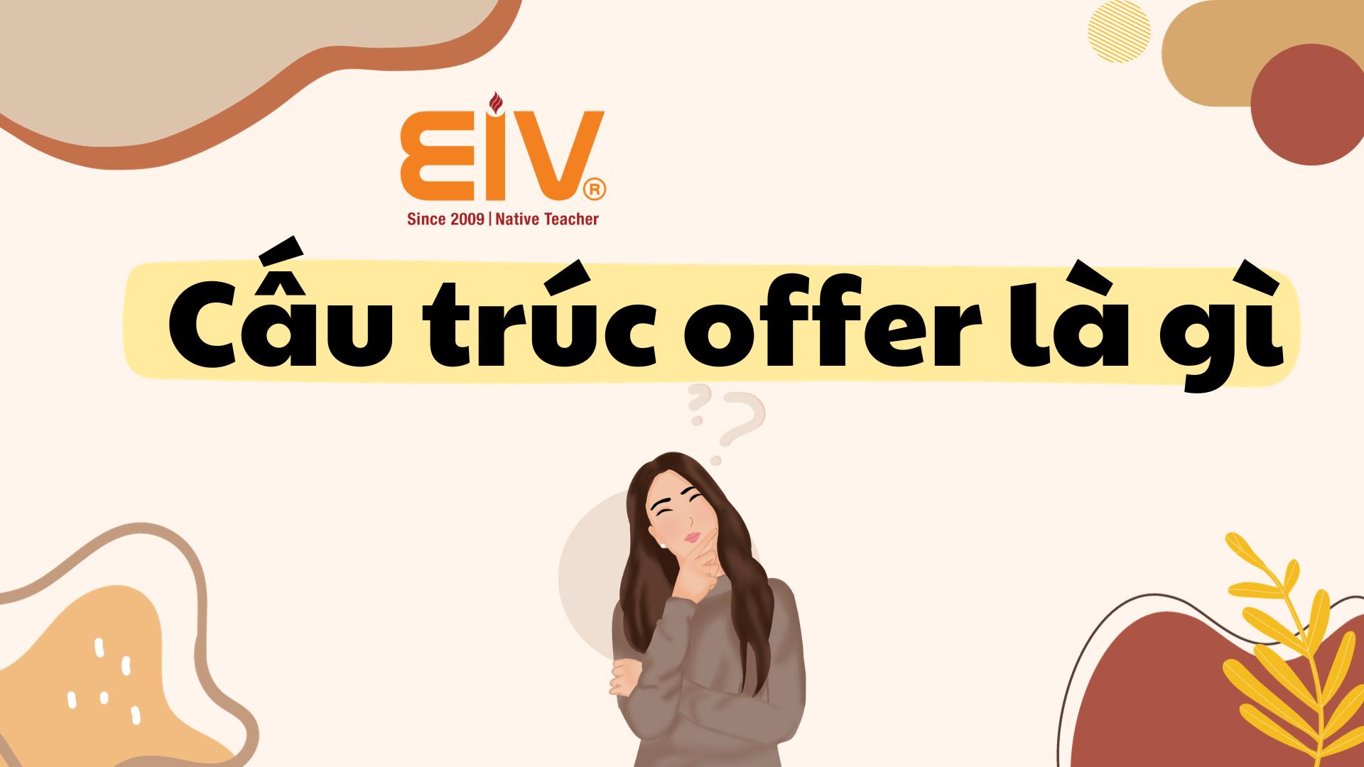 offered-la-gi Cấu trúc offer là gì